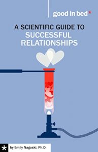 Download A Scientific Guide to Successful Relationships (A Good in Bed Guide) pdf, epub, ebook