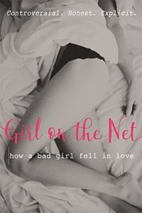 Download Girl on the Net: How a bad girl fell in love pdf, epub, ebook