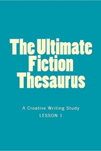 Download The Ultimate Fiction Thesaurus: A Creative Writing Study pdf, epub, ebook