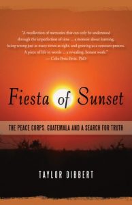 Download Fiesta of Sunset: The Peace Corps, Guatemala and a Search for Truth pdf, epub, ebook