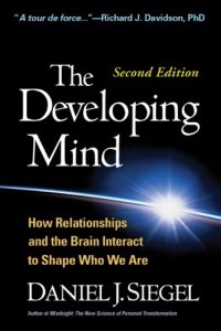 Download The Developing Mind, Second Edition: How Relationships and the Brain Interact to Shape Who We Are pdf, epub, ebook