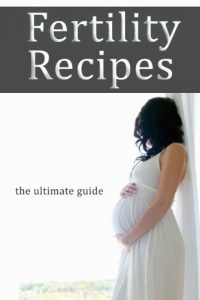 Download Fertility Recipes :The Ultimate Guide pdf, epub, ebook