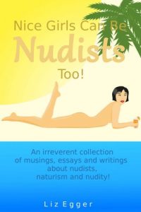 Download Nice Girls Can Be Nudists Too! pdf, epub, ebook