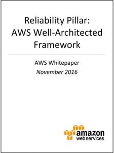 Download Reliability Pillar: AWS Well-Architected Framework (AWS Whitepaper) pdf, epub, ebook