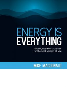 Download Energy Is Everything: Mindset, Nutrition and Exercise for the best version of you pdf, epub, ebook