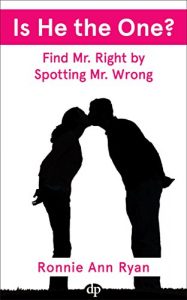 Download Is He the One?: Find Mr. Right by Spotting Mr. Wrong pdf, epub, ebook