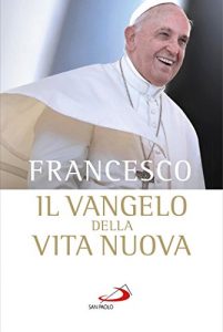 Download Il vangelo della vita nuova. Seguire Cristo, servire l’uomo (Italian Edition) pdf, epub, ebook