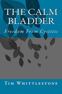 Download The Calm Bladder: Freedom from cystitis pdf, epub, ebook