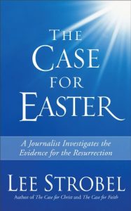 Download The Case for Easter: A Journalist Investigates the Evidence for the Resurrection pdf, epub, ebook