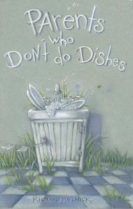 Download Parents Who Don’t Do Dishes (and other recipes for life) pdf, epub, ebook