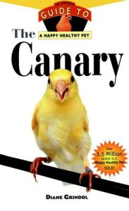 Download The Canary: An Owner’s Guide to a Happy Healthy Pet (Your Happy Healthy P) pdf, epub, ebook