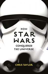 Download How Star Wars Conquered the Universe: The Past, Present, and Future of a Multibillion Dollar Franchise pdf, epub, ebook