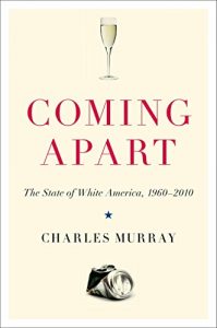Download Coming Apart: The State of White America, 1960-2010 pdf, epub, ebook