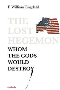 Download The Lost Hegemon: Whom the gods would destroy pdf, epub, ebook