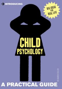 Download Introducing Child Psychology: A Practical Guide (Introducing…) pdf, epub, ebook