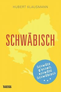 Download Schwäbisch: Eine süddeutsche Sprachlandschaft (German Edition) pdf, epub, ebook