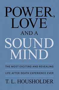 Download Near Death Experiences: Power, Love, and a Sound Mind: The Most Exciting and Revealing Near Death Experience: Top:100:Books:New:York:Times:On:Best:Sellers:List:2015(near death experiences) pdf, epub, ebook