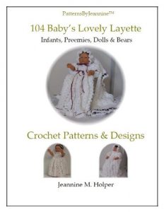 Download Baby’s Lovely Layette – Crochet pattern for infants, preemies, & dolls (Patterns By Jeannine) pdf, epub, ebook
