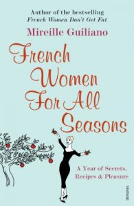 Download French Women For All Seasons: A Year of Secrets, Recipes & Pleasure pdf, epub, ebook