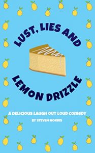 Download Lust, Lies and Lemon Drizzle: A Delicious Laugh Out Loud Comedy pdf, epub, ebook