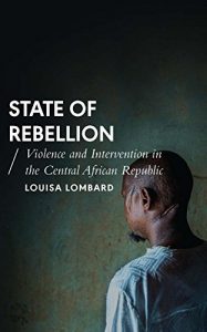 Download State of Rebellion: Violence and Intervention in the Central African Republic (African Arguments) pdf, epub, ebook