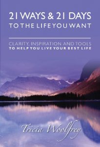 Download 21 Ways and 21 Days To The Life You Want: Clarity, Inspiration and Tools to Help You Live Your Best Life pdf, epub, ebook