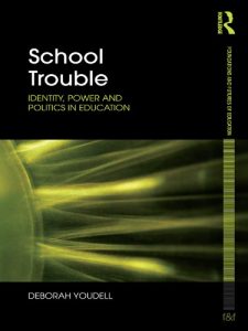 Download School Trouble: Identity, Power and Politics in Education (Foundations and Futures of Education) pdf, epub, ebook