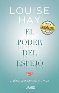 Download El poder del espejo (Crecimiento personal) (Spanish Edition) pdf, epub, ebook