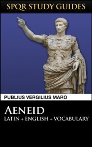 Download Virgil: The Aeneid in Latin + English (SPQR Study Guides Book 5) pdf, epub, ebook