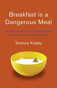 Download Breakfast is a Dangerous Meal: Why You Should Ditch Your Morning Meal For Health and Wellbeing pdf, epub, ebook