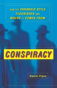 Download Conspiracy: How the Paranoid Style Flourishes and Where It Comes From pdf, epub, ebook