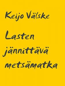 Download Lasten jännittävä metsämatka (Finnish Edition) pdf, epub, ebook
