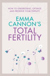Download Emma Cannon’s Total Fertility: How to understand, optimize and preserve your fertility pdf, epub, ebook