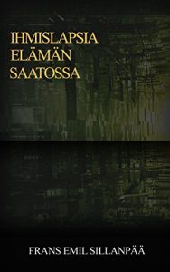 Download Ihmislapsia elämän saatossa (FINNISH) (Finnish Edition) pdf, epub, ebook