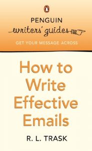 Download Penguin Writers’ Guides: How to Write Effective Emails: How to Write Effective Emails pdf, epub, ebook