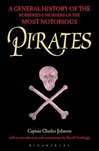 Download Pirates: A General History of the Robberies and Murders of the Most Notorious Pirates pdf, epub, ebook