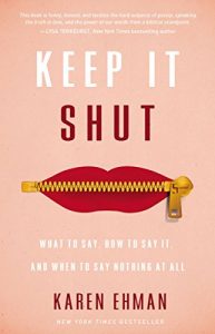 Download Keep It Shut: What to Say, How to Say It, and When to Say Nothing at All pdf, epub, ebook