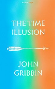 Download The Time Illusion (Kindle Single) pdf, epub, ebook