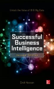 Download Successful Business Intelligence, Second Edition: Unlock the Value of BI & Big Data pdf, epub, ebook