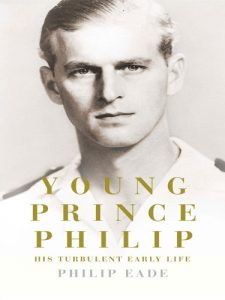 Download Young Prince Philip: His Turbulent Early Life pdf, epub, ebook