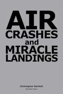 Download AIR CRASHES AND MIRACLE LANDINGS — Sixty Narratives pdf, epub, ebook
