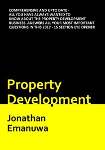 Download Property Development: Comprehensive and up-to date – all you have always wanted to know about the property development business pdf, epub, ebook