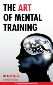 Download The Art of Mental Training – A Guide to Performance Excellence pdf, epub, ebook