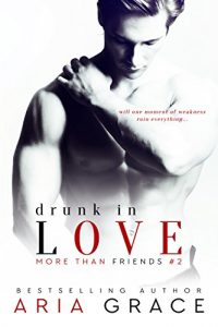 Download Drunk in Love: MM Romance (More Than Friends Book 2) pdf, epub, ebook