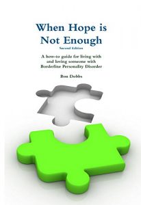 Download When Hope is Not Enough, Second Edition: A how-to guide for living with and loving someone with Borderline Personality Disorder pdf, epub, ebook