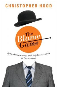 Download The Blame Game: Spin, Bureaucracy, and Self-Preservation in Government pdf, epub, ebook