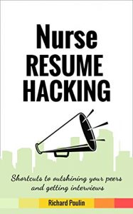 Download Nurse Resume Hacking: Shortcuts to outshining your peers and getting interviews (Healthcare Book 3) pdf, epub, ebook