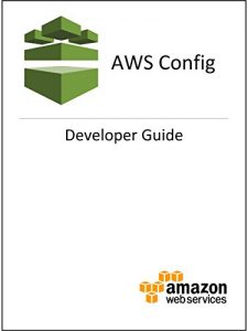 Download AWS Config Developer Guide pdf, epub, ebook