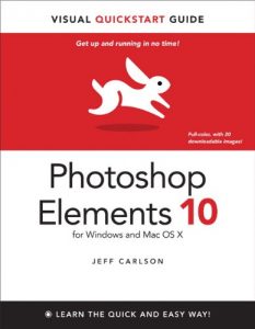 Download Photoshop Elements 10 for Windows and Mac OS X: Visual QuickStart Guide pdf, epub, ebook