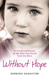 Download Without Hope: A Childhood Ruined by the Man she should Trust the Most pdf, epub, ebook